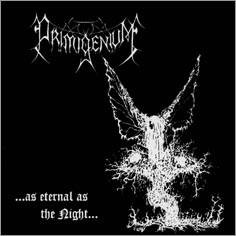 Primigenium : ...as eternal as the night